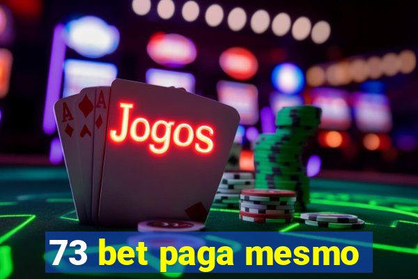 73 bet paga mesmo